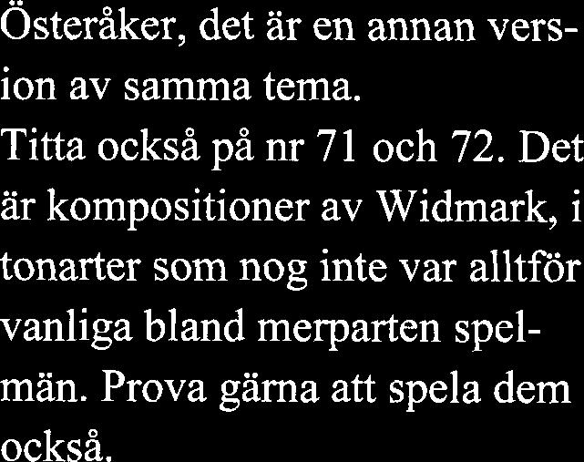 Så, som Aug. Widmark utförde "tyska klocko ", har jag aldrig hört någon, ehuru många gjort försök.
