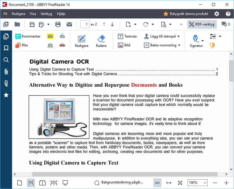 Bakgrundstolkning PDF-redigeraren låter dig söka och kopiera text och bilder i PDF-dokument utan ett textlager, t.ex. skannade dokument och dokument som skapats från bildfiler.