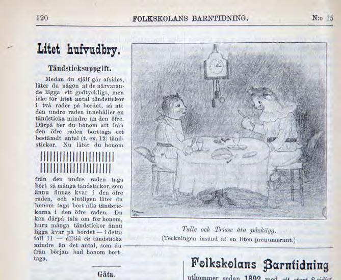 D skull alltså tro på Gud, älska Svrig, it dricka alkohol och vara sälla mot djur. Dt var fattigt och gaska gaska hårt i Svrig (läs mr om dt på sidora 38 39) och ma lyssad it så myckt på bar.