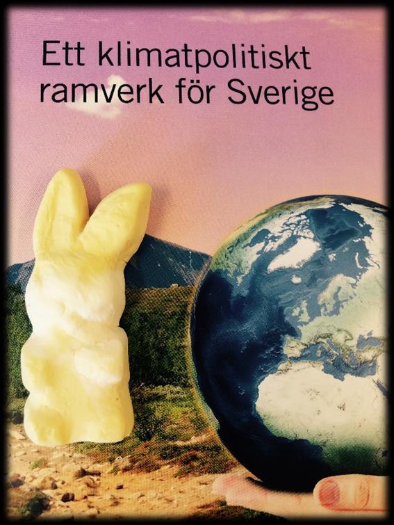 KLIMAT: En ny klimatpolitik för Sverige En klimatlag instiftas Ett klimatpolitiskt råd tillsätts Mål att till 2045: Minska klimatutsläppen med 85 % jämfört med 1990 inom Sverige (=