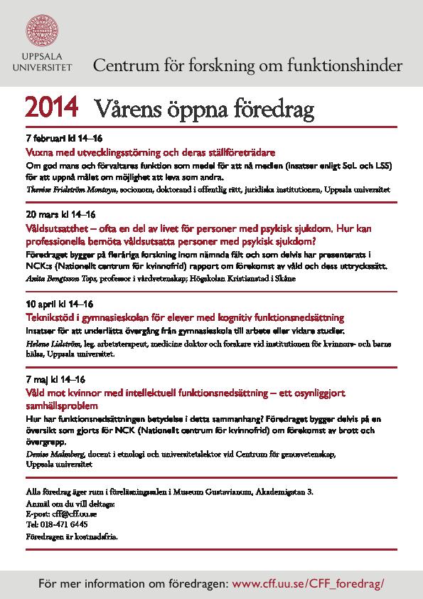 UPPSALA UNIVERSITET VB 2014, CFF 4 Personal Päivi Adolfsson, koordinator, 40%. Karin Jöreskog, föreståndare, 50%.