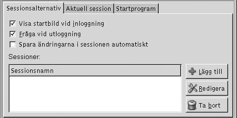 FIGUR 10 7 Inställningsverktyget Sessioner med flikar för Sessionsalternativ Tabell 10 7 visar en lista över de inställningar för sessionsalternativ som du kan konfigurera.