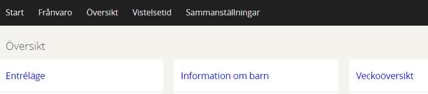 5 Översikt Under Översikt har personalen på förskolan tillgång till funktionerna Entréläge, Information om barn och Veckoöversikt. 5.