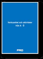 STUDIEAKTUELLT HÖSTEN 2017 7 PRO Kontakt Nu finns en uppdaterad version av studiematerialet PRO Kontakt. Inom PRO värvar vi cirka 30 000 nya medlemmar varje år.
