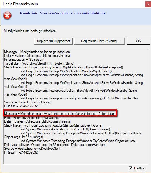 19. Kunde inte Visa visa/makulera leverantörsfaktura, misslyckades att ladda grundboken. More than one row with the given identifier was found: 12, for class: Hogia.Economy.Accounting.VatSettings.