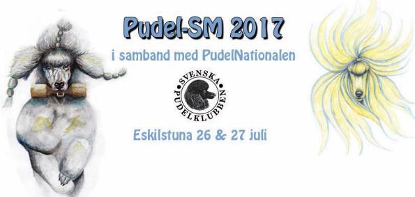 Välkomna till Pudel-SM 26-27 juli 2017 Gemensam invigning av Pudelnationalen och Pudel-SM kl.9.45. För start i respektive gren - se schema nedan.