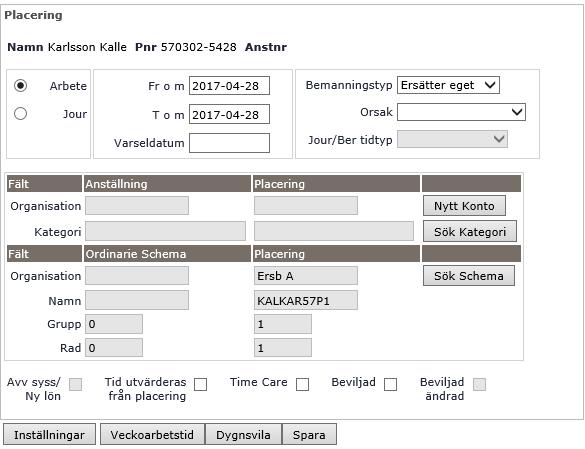 Placeringsschemat kommer upp på placeringsbilden. Avv syss/ny lön ska inte användas Tid utvärderas från placering markeras om aktuell placering ska gälla för utvärdering av närvarotid. Det kan t.ex.