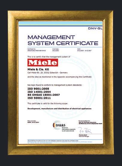 fortsätter att förbättra, de miljörelaterade faktorerna i respektive steg har Miele certifierat alla tillverkningsenheter enligt miljöstyrningssystemet ISO 14001.