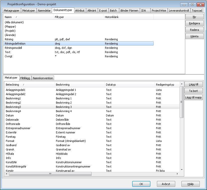 Chaos desktop manual Projektkonfiguration - Dokumenttyper Dokumenttyper används för att gruppera dokument. Ett dokument kan till exempel vara en ritning, ett protokoll eller en ritningsförteckning.