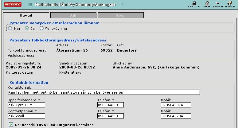 Meddelande från Primärvård/Kommun/Annan part Fylls i av