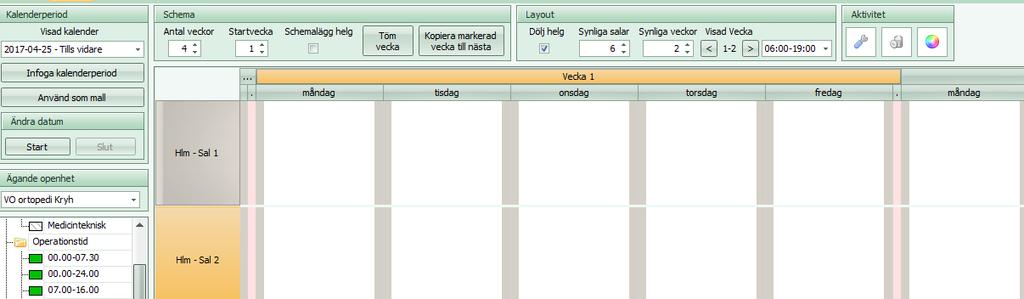 Nu vill jag schemalägga för 4 veckor som ska rulla på tillsvidare. Jag vill inte schemalägga helger då avdelningen är stängd och jag vill inte se helger.