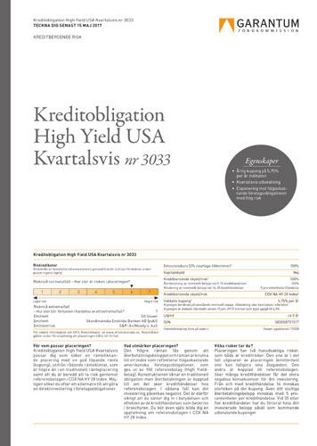 återbetalningsbelopp och kupong är beroende av om det sker några kredithändelser i placeringens underliggande exponering; CDX NA HY 28 Index med 100 referensbolag. SISTA TECKNINGSDAG 15 MAJ!