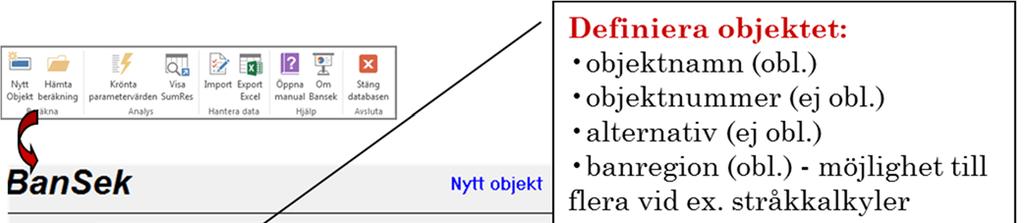 2.1 Nytt objekt I Nytt objekt anges grunddata för det nya objektet.