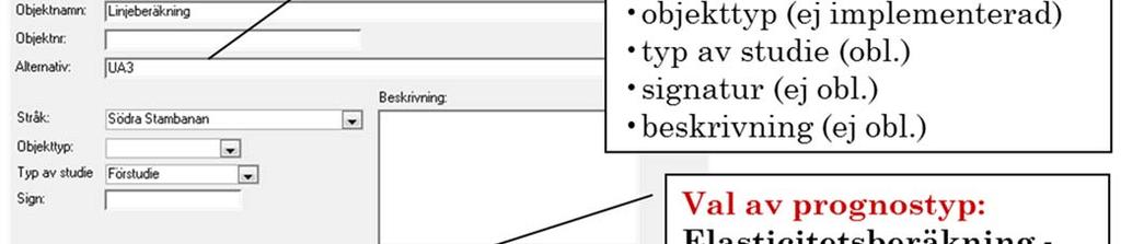 Övrig data för objektet - objektnummer, objektalternativ, kalkylerarens signatur samt beskrivning av