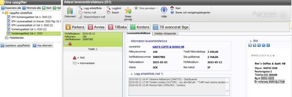 Kontering I konteringssteget ska den formella granskningen av fakturan göras.