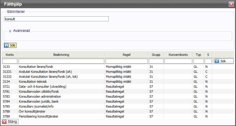 Fälthjälp För att få hjälp att söka fram giltiga värden på t ex konto vid konteringen, klicka på fälthjälpen, den blå rutan till höger om varje fält i konteringsraden.