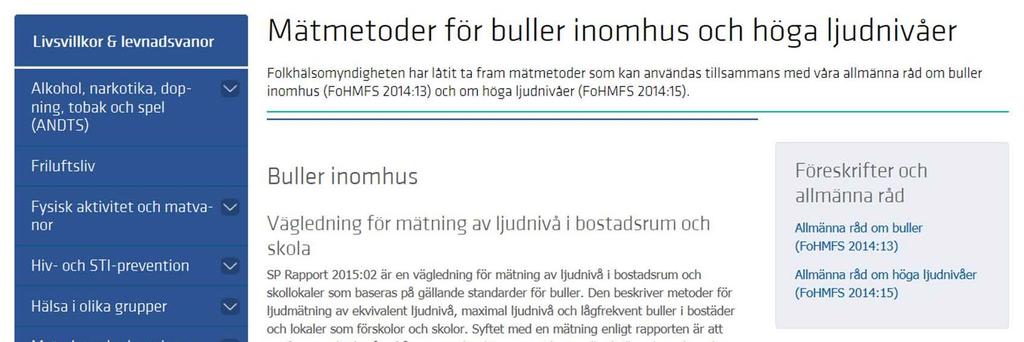 Tillsynsvägledningsplan 2016-18 Område Insatser Verksamhetsår Buller inomhus Bassängbad Kunskapsunderlag Se över allmänna råd Se över övrigt vägledningsmaterial Kunskapsunderlag Se över allmänna råd