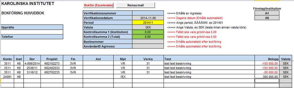 Läsa in en bokföringsorder Efter att ni har öppnat mallen kan ni få upp en Säkerhetsvarning (se bilden nedan).