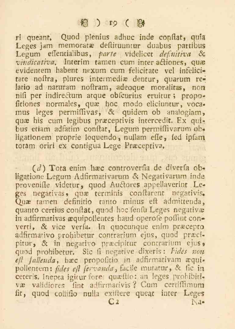 19 ri queant. Quod plenius adhuc inde conliat, quia Leges jam memoratze defti.immar duabus partibus Legum effentiaiibus, parte videlicet definitiva & i).?.5./5i.?.7.v.. Interim tarnen cum in.