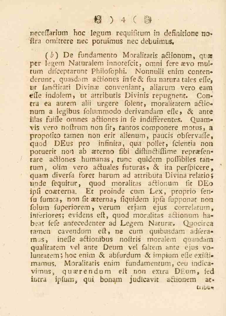 4 l.eee_larlum hoc legum requifitum in definitione no» i.ra omittere nec poruimus nec debuimus. (5) Ve fundamemo!v.oralitatis aöionum, g!:» per j.*3.em Naturalem mno.