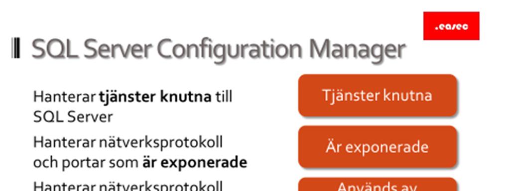 29 SQL Server Configuration Manager Tjänster knutna Hantera tjänster knutna