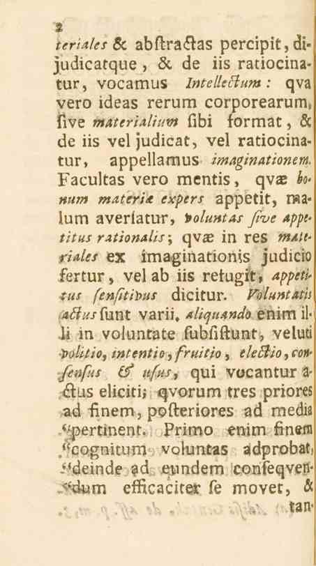 2 ie?,x./>/sc abftra&as percipit.dijudicatque, A de iis raciocinatur, vocamus intelleßum: qva vero ideas rerum corporearum, tive tnaterialiuw fibi format ö.