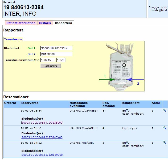 Transfusionsrapportering i InterInfo (2) Blodenhetens identitet: tappningsnummer och komponentkod fylls i