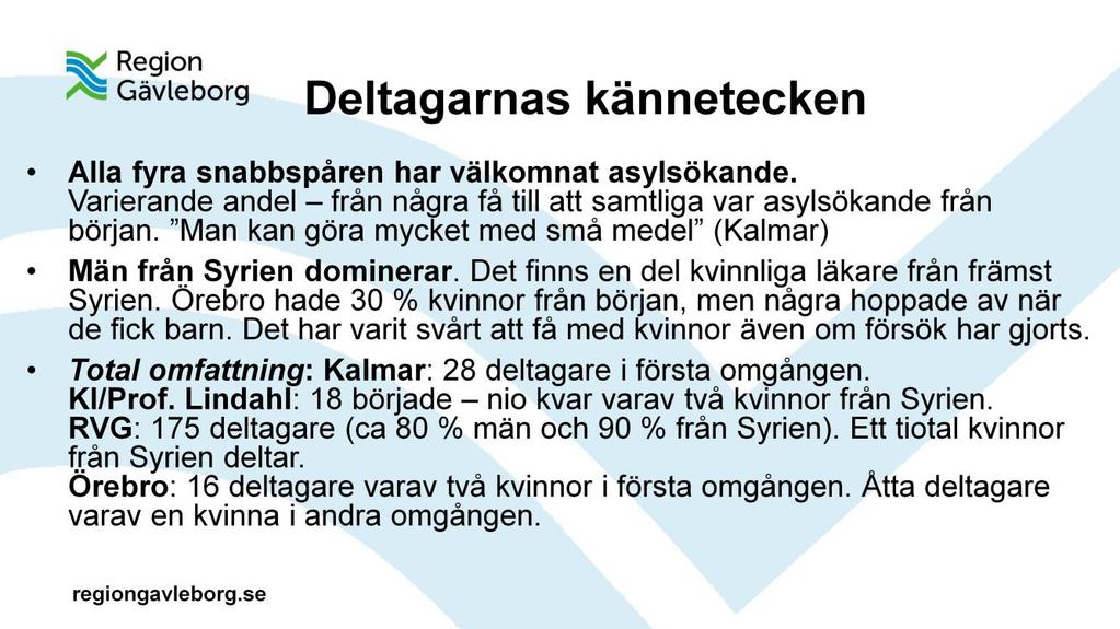 Kalmar: Man har använt den första hälsokontrollen för asylsökande för att kartlägga deras sjukvårdserfarenhet.