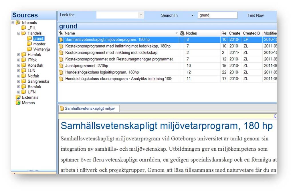 Kunskapsbas för undervisningsformer (KUF) Den kunskapsbas som använts för statistik och analysarbetet är implementerad med verktygen NVIVO (QSR, 2001) och finns tillgänglig som digital resurs.