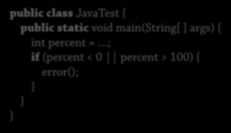 percent > 100) { error(); Motsvarar "or" i Python: Om första testet är