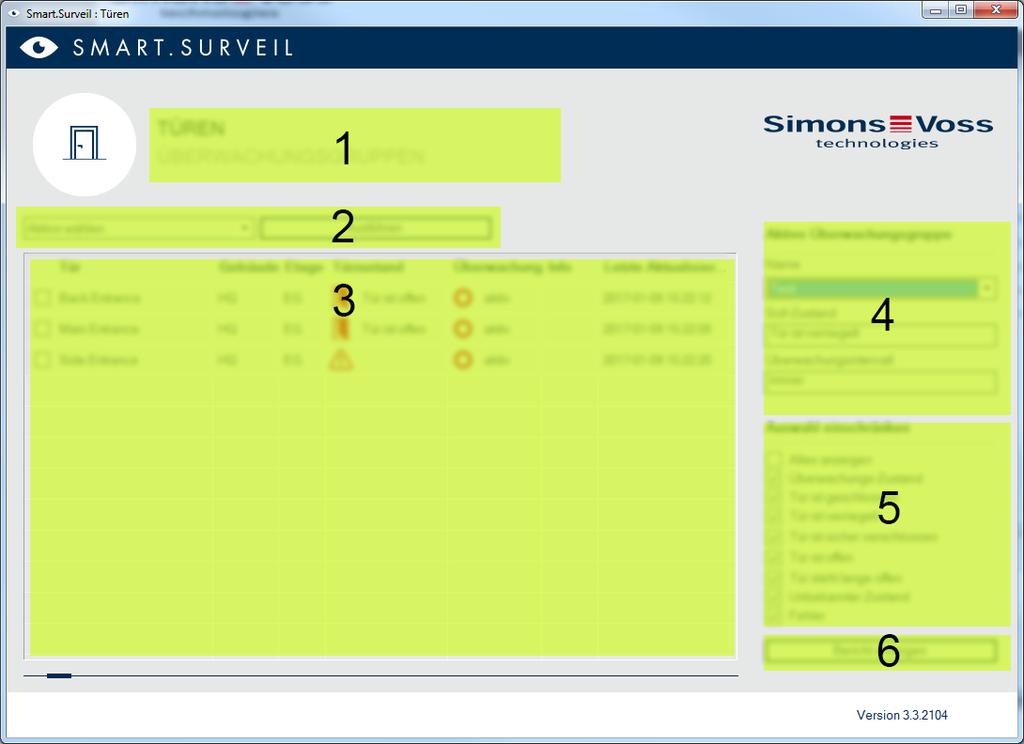 7 SMART.SURVEIL 135 / 141 7 SMART.SURVEIL 7.1 Användargränssnitt SMART.SURVEIL är uppdelad i två vyer: Dörrar I den här vyn visas dörrar med deras egna, aktuella status.