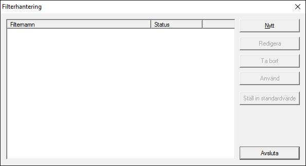38 / 141 Nytt Skapa ett nytt filter. Redigera Redigera valt filter. Ta bort Ta bort valt filter. Använd Använd valt filter. När ett filter används ändras knappen till Avaktivera.