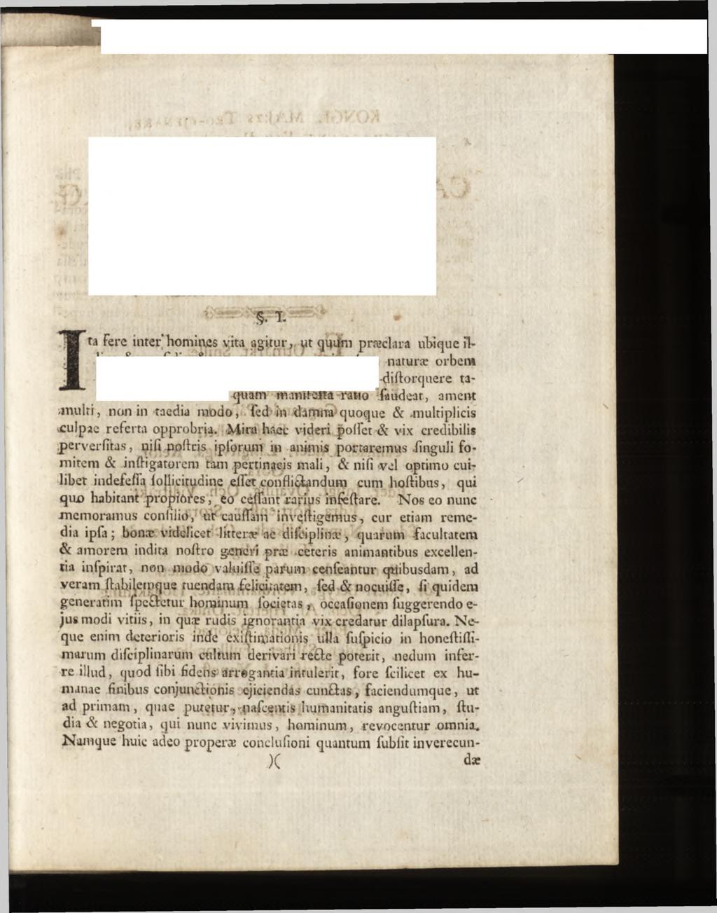 .<âmt >N^ VT; * ta Fere inter hom ines vita agitur, nt qnifm præclara ubique ilnaruræ orbem -diftorquere taquam mamtelta ratio faudear, ament multi, non in taedia m odo, fed in damna quoque &