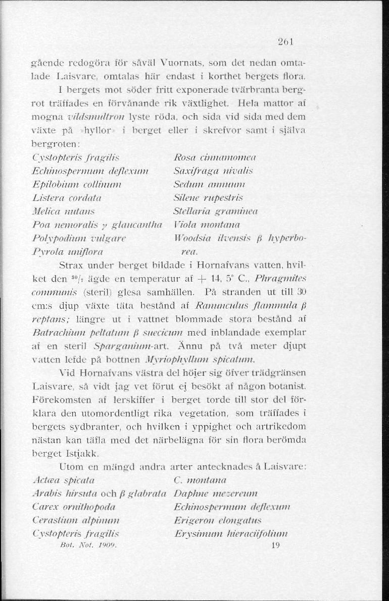 2(>\ gående redogöra iör såväl Vuornats, som det nedan omtalade I.aisvarc. omtalas här endast i korthet bergets Hora.
