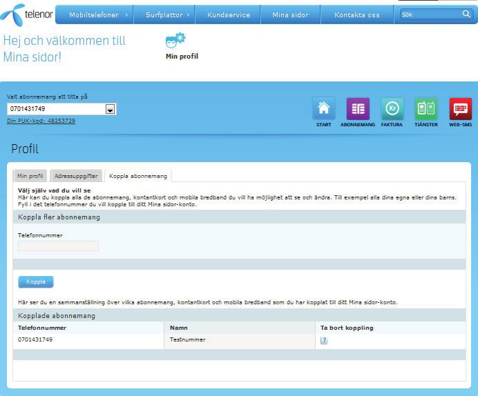 2.4 Registrera abonnemang till befintligt Mina Sidor konto 1. Logga in på ditt Mina sidor konto. 2. Gå in under ikonen Min profil och därefter fliken koppla abonnemang. 3.