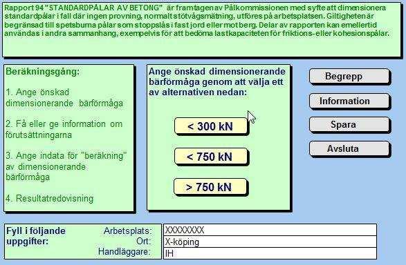 RESULTAT lastkapacitet hos standardpålar i brottgränstillstånd och bruksgränstillstånd. Det finns även tabeller för geoteknisk bärförmåga som bygger på stoppslagningskriterier.
