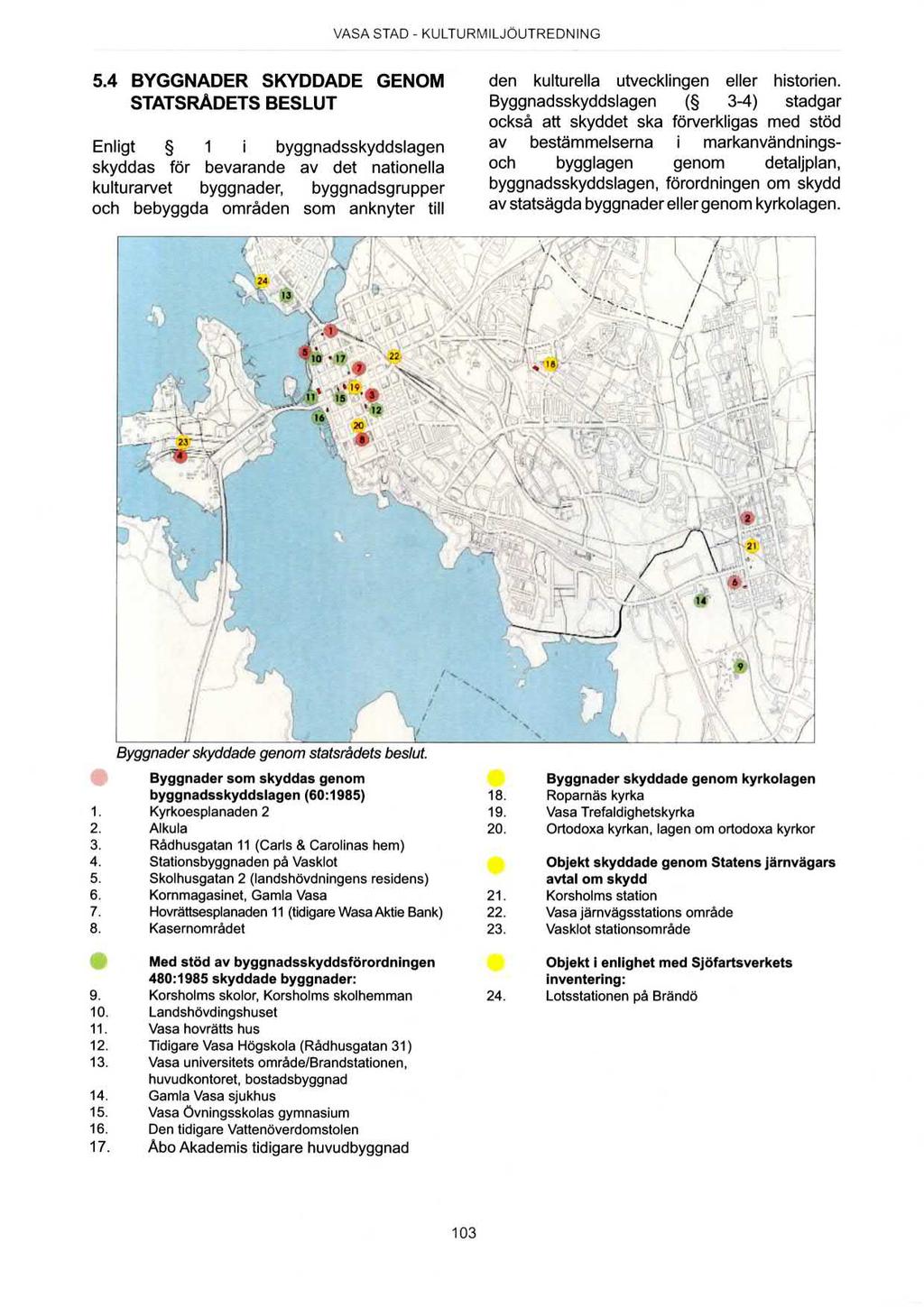 VASA STAD - KULTURMILJÖUTREDN ING 5.