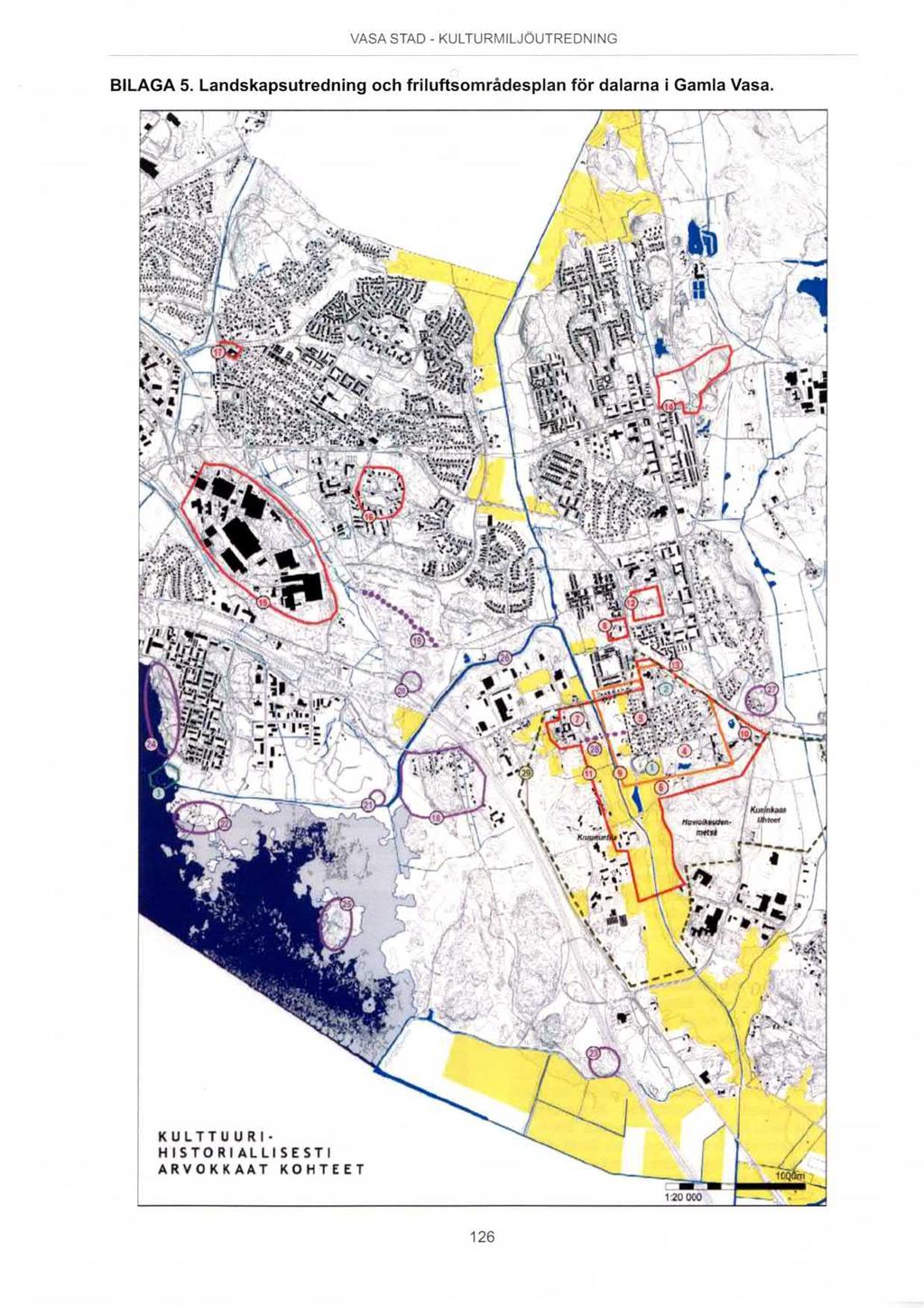 . UIR UAA. LT EO p T E :IE T HH r a,.a:. a.vr/ V _ n. W _ 111! \.AW _ VASA STAD - KULTURMILJÖUTREDNING BILAGA 5. Landskapsutredning och friluftsområdesplan för dalarna i Gamla Vasa.