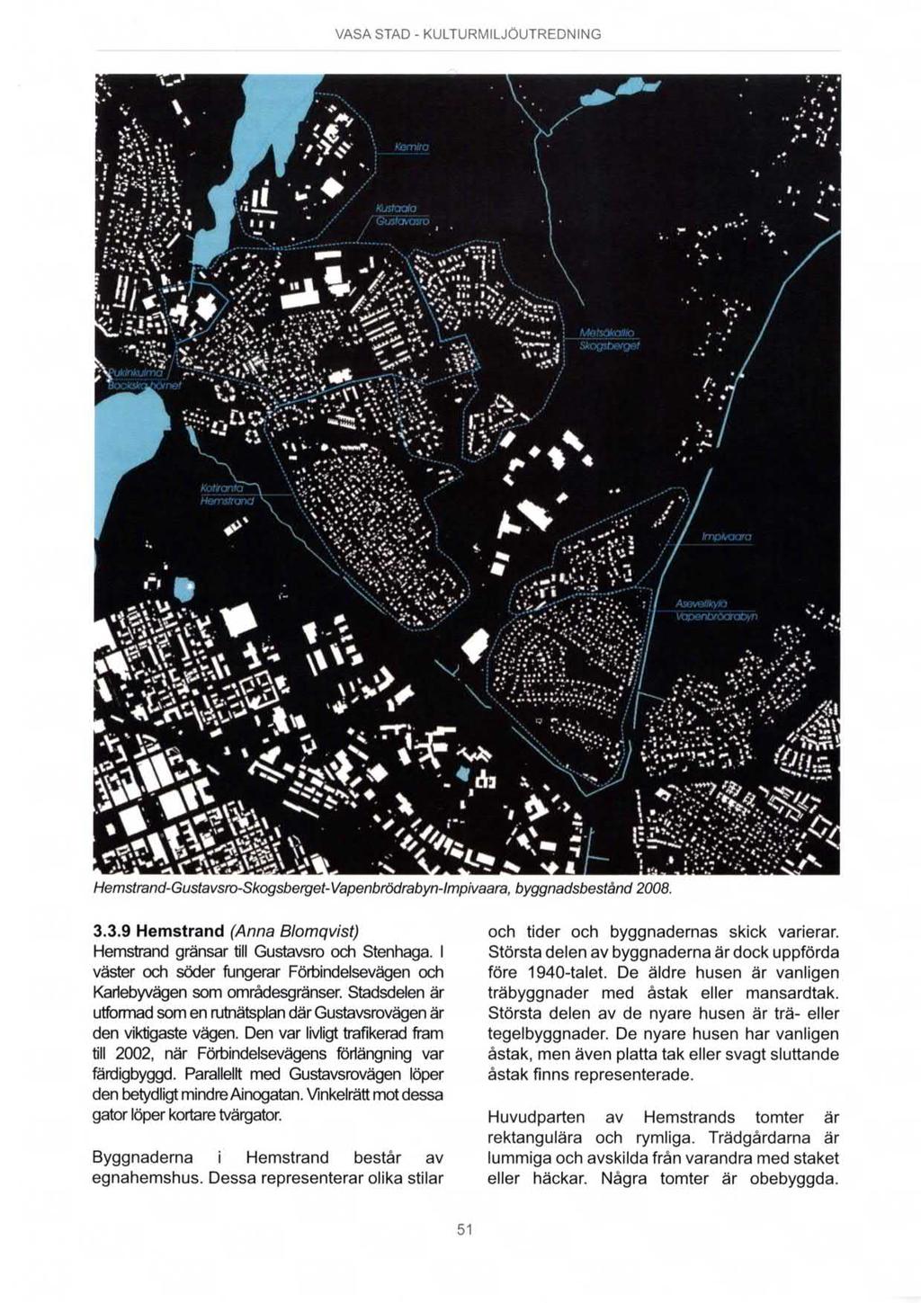 f,- I- * f' " 0:. 0 I...I.t VASA STAD - KULTURMILJOUTREDNING Ü _...q'l' sia-.jilc-j-:ff'sfl,\ \ ->\\ 1,!