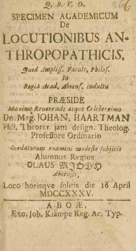 g. B. V. D. SPECIMEN ACADEMICUM De LOCUTIONIBUS AN* 1 HROPOPATHIGkS; Zl.oei.<M/»/.^_ F^c../^, _»ö./o/_..i* Rtf>iå Atad, aboenfi indultu PRiESIDÉ [Md:<ime kevirendo Atqits Ctleherrimo Dn.Mjg. JOHAN.