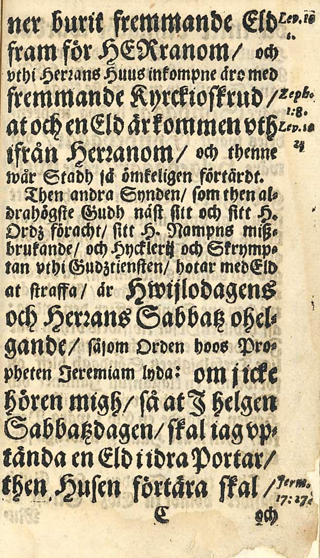ner burtt fremmande " framförheßranom/ oh vthi Herlans Huus inkompne ckro med fremmande '«iftan Hmanom/ o«thenne war Stadh j<l ömkeligen förtärdt.