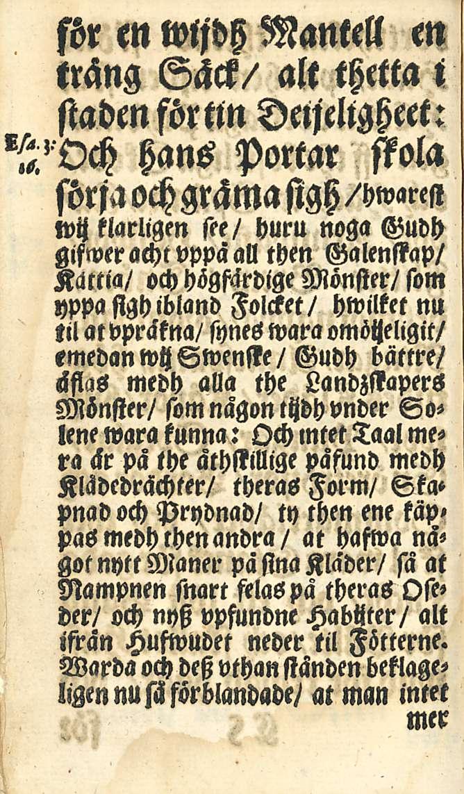 för en wljdh Mantell en «räng Sckck/ alt Hetta < stadenförtln Detjellgheet: Och Hans portar stola sörfa och gräma sigtz /hwarest wtz klarligen see/ huru noga gifwerachtvppaallthen Galenstap/ Kcittia/