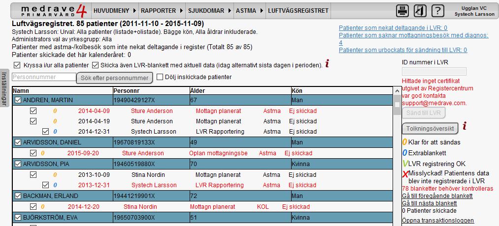 Tolkningsöversikten Om ni använder er av ett journalsystem som inte har fasta svarsalternativ så försöker medrave4 tolka den texten ni skriver under ett sökord till LVRs alternativ, ni måste då