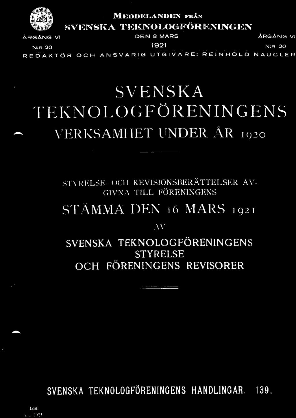 ÅR 1920 STYRELSE- OCH REVISIONSBERÄTTELSER AV GIVNA TILL FÖRENINGENS STÄMMA