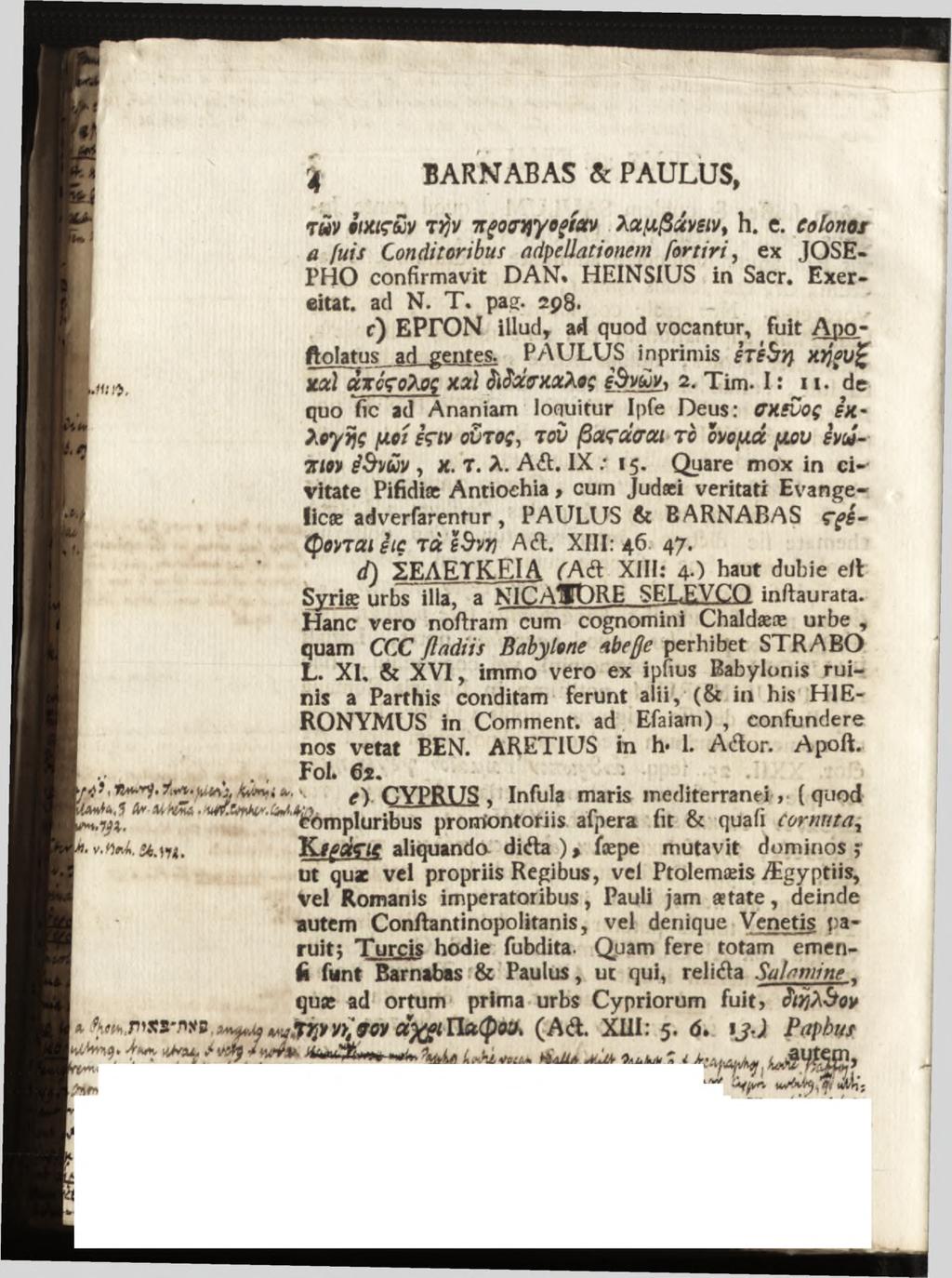 rüv iixiç&v t Yjv TtçowyoçtM Xotyßzvsiv, h. e. eolonos a fuis Conditoribus adpeuationem for tir i, ex JOSE- PH O confirmavit DA N. HEINSIUS in Sacr. Exercitat. ad N. T. pag. 298.