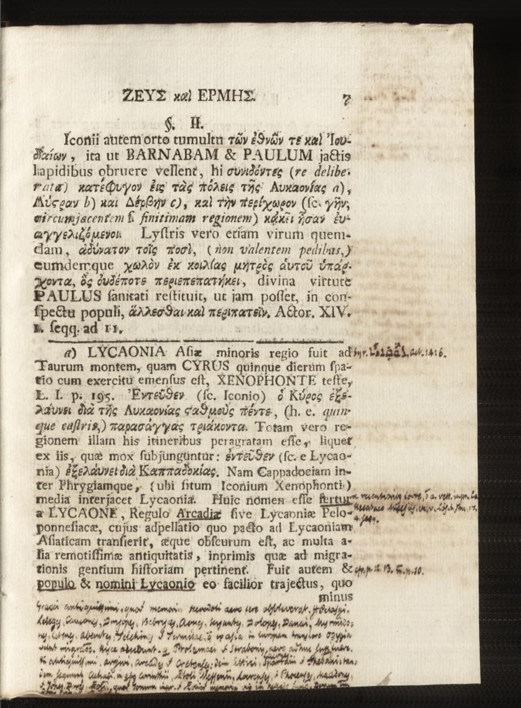 Z E Y 2 M l EPMHS. * 1 1 Icortii autem orto tumultn t v esviïv rs xot\ '\ov- $gcjm, ita ut BARNABAM & PAULUM jaftis Lapidibus obruere vellent, hi ffüÿlïcvtfç (re delibe.