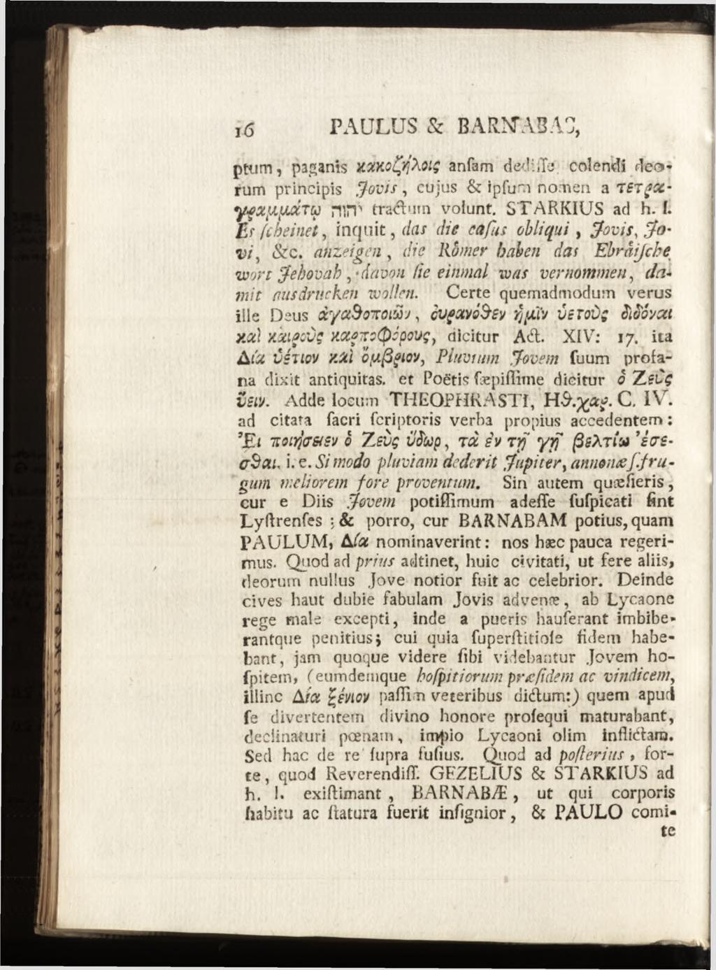 ptum, paganis XXXoÇvj\oi$ anfam dedide. colendi d e o rum principis Jovis, cujus & ipfum nomen a TfT GC~ YfXpLpLOtTu mît traaurn voiunt. STARKIUS ad h. (.