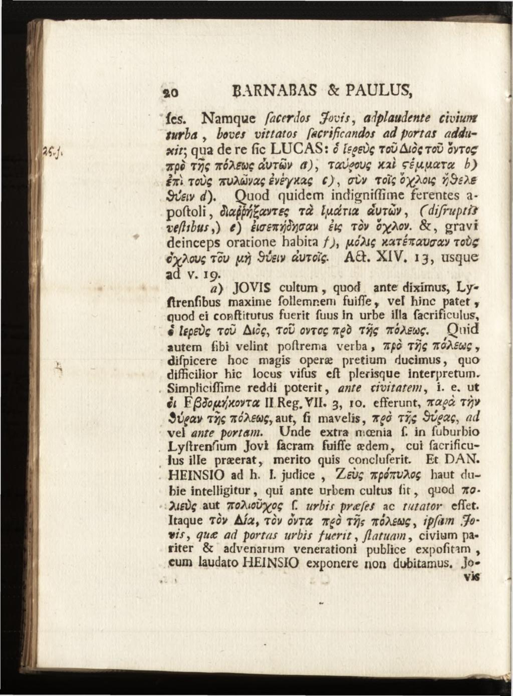 fcs. N am que facer åos Jovis, adplaudente civium turba, boves vittatos [aevificandos ad portas addux it; qua de re fie LUCAS: o ieçeùç touajoçtov onoç 7tpo i>j; noxfucdutüv a ), lolvfovç xzi