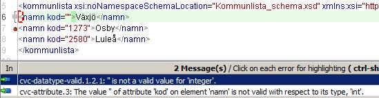 När ett dokument kontrolleras mot ett schema och det till exempel saknas en kommunkod protesterar programvaran som utför kontrollen.