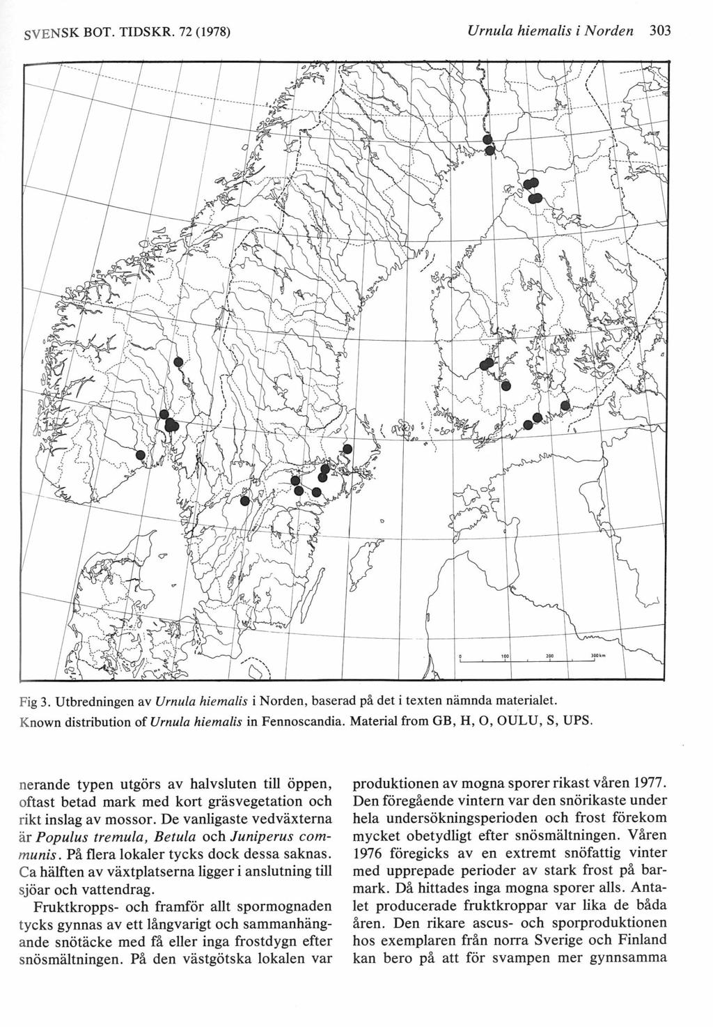 SVENSK BOT. TIDSKR. 72 (1978) Urnula hiemalis i Norden 303 Fig 3. Utbredningen av Urnula hiemalis i Norden, baserad pä det i texten nämnda materialet.